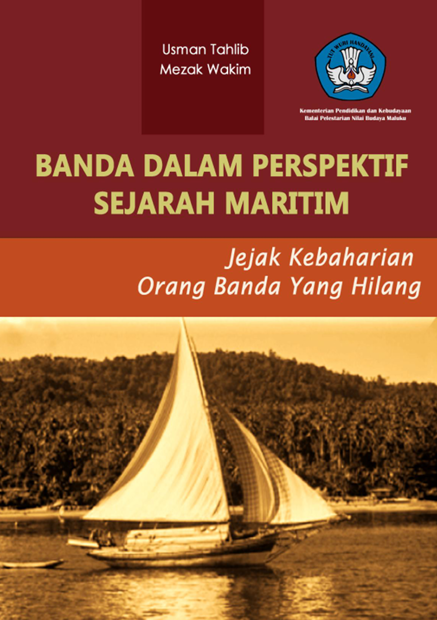 Cover buku Banda Dalam Perspektif Sejarah Maritim, Jejak Kebaharian Orang banda yang Hilang