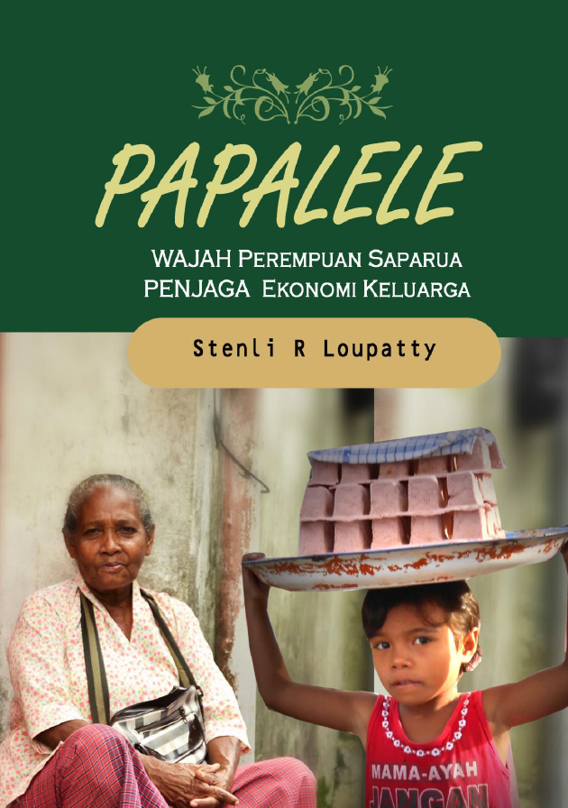 Cover buku Papalele, Wajah Perempuan Saparua, Penjaga Ekonomi Keluarga